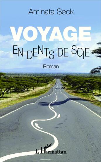 Couverture du livre « Voyage en dents de scie » de Aminata Seck aux éditions L'harmattan