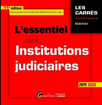 Couverture du livre « L'essentiel des institutions judiciaires (édition 2019/2020) » de Natalie Fricero aux éditions Gualino