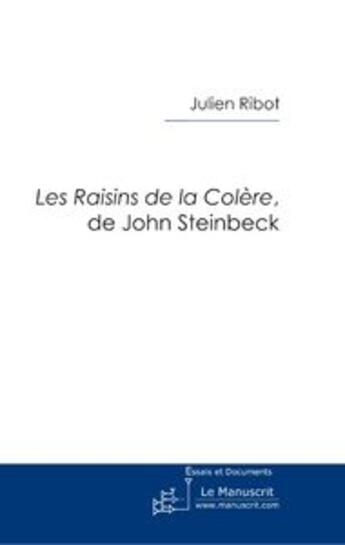 Couverture du livre « Les raisins de la colère » de Julien Ribot aux éditions Le Manuscrit