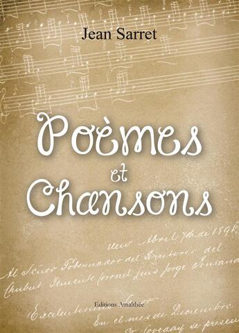 Couverture du livre « Poèmes et chansons » de Jean Sarret aux éditions Amalthee