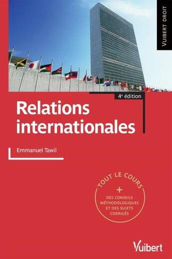 Couverture du livre « Relations internationales (4e édition) » de Emmanuel Tawil aux éditions Vuibert