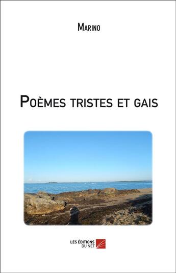 Couverture du livre « Poèmes tristes et gais » de Marino aux éditions Editions Du Net