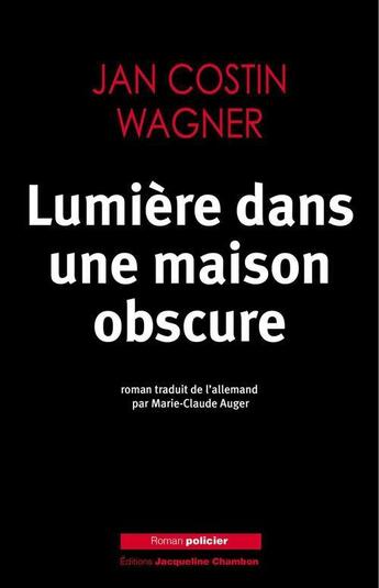 Couverture du livre « Lumière dans une maison obscure » de Jan Costin Wagner aux éditions Editions Actes Sud