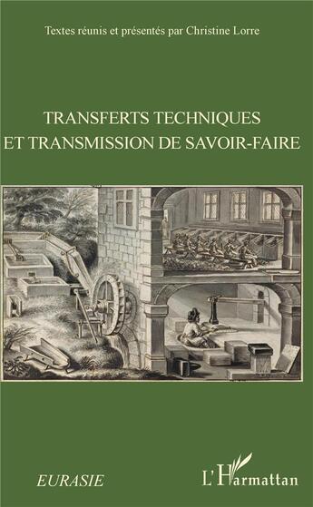 Couverture du livre « Transferts techniques et transmission de savoir-faire » de Lorre Christine aux éditions L'harmattan