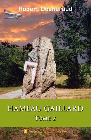 Couverture du livre « Hameau Gaillard t.2 » de Robert Desheraud aux éditions Edilivre