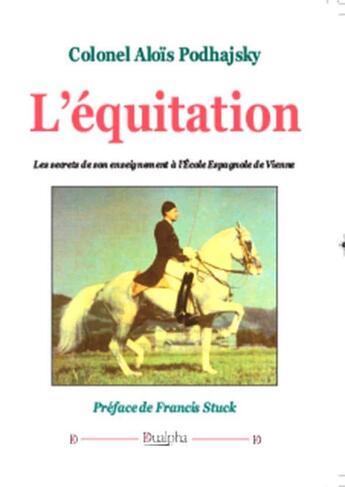 Couverture du livre « L'équitation » de Alois Podhajsky aux éditions Dualpha