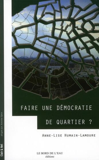 Couverture du livre « Faire une démocratie de quartier ? » de Humain-Lamoure Anne- aux éditions Bord De L'eau