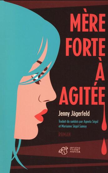 Couverture du livre « Mère forte à agitée » de Jenny Jagerfeld aux éditions Thierry Magnier