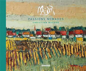 Couverture du livre « Passions nomades » de Christian Maeder aux éditions Id