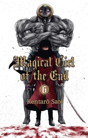 Couverture du livre « Magical girl of the end Tome 6 » de Kentaro Sato aux éditions Akata