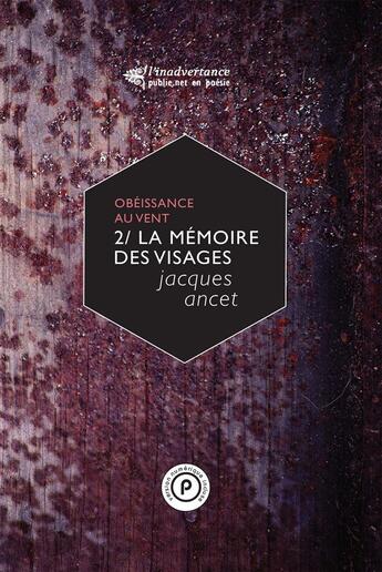 Couverture du livre « Obeissance au vent - t02 - la memoire des visages » de Jacques Ancet aux éditions Publie.net