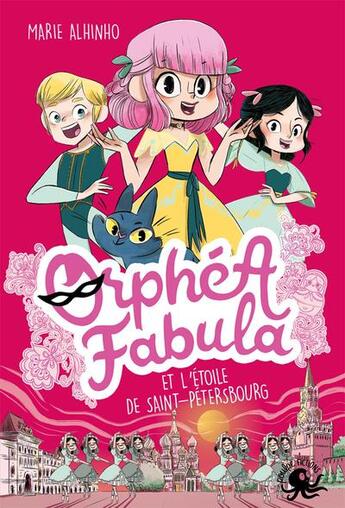 Couverture du livre « Orphéa Fabula et l'étoile de Saint-Pétersbourg » de Marie Alhinho aux éditions Poulpe Fictions