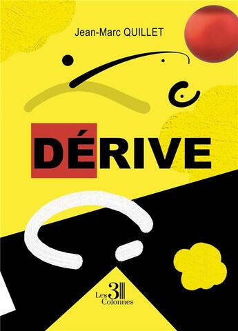 Couverture du livre « Dérive » de Jean-Marc Quillet aux éditions Les Trois Colonnes