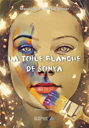 Couverture du livre « La toile blanche de sonya » de Maryse Verrier aux éditions Saint Honore Editions