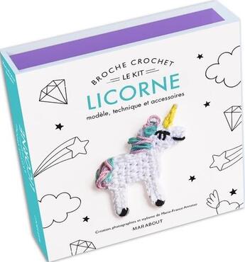 Couverture du livre « Le kit broche crochet ; licorne ; modèles, technique et accessoires » de  aux éditions Marabout