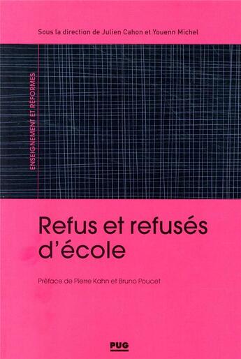 Couverture du livre « Refus et refusés de l'école » de Julien Cahon et Collectif et Youenn Michel aux éditions Pu De Grenoble