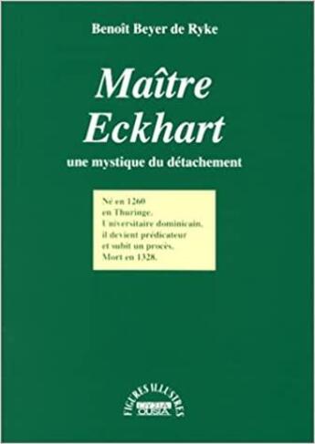 Couverture du livre « Maitre eckhart ; une mystique du detachement » de Benoit Beyer De Ryke aux éditions Ousia