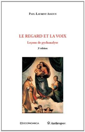 Couverture du livre « LE REGARD ET LA VOIX - LECONS DE PSYCHANALYSE » de Assoun Paul-Laurent aux éditions Economica