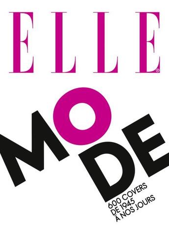 Couverture du livre « Elle mode ; 600 covers de 1945 à nos jours » de Sylvia Jorif aux éditions Glenat