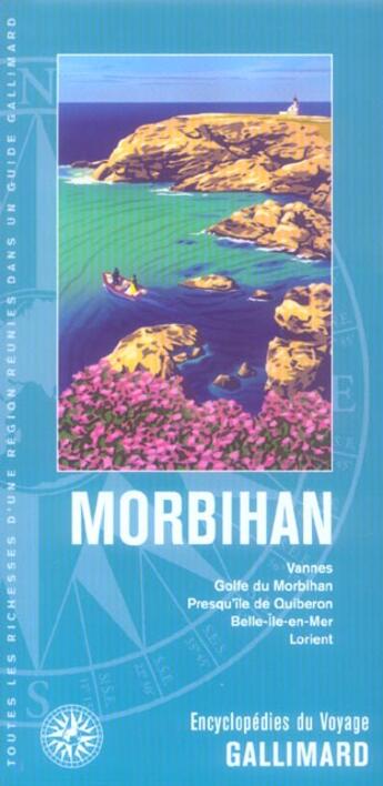 Couverture du livre « Morbihan - vannes, golfe du morbihan, presqu'ile de quiberon, belle-ile-en-mer, lorient » de Collectif Gallimard aux éditions Gallimard-loisirs