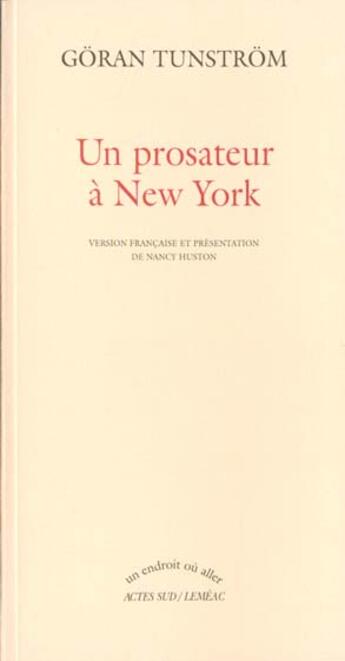 Couverture du livre « Un prosateur a new york » de Goran Tunstrom aux éditions Actes Sud