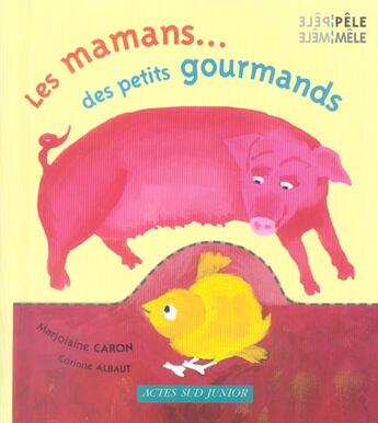 Couverture du livre « Les mamans des petits gourmands » de Albaut/Caron aux éditions Actes Sud