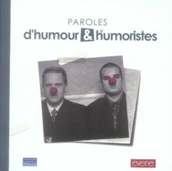 Couverture du livre « Paroles d'humour et d'humoristes » de Evene aux éditions Pearson