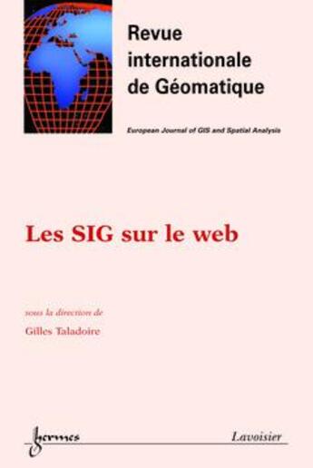 Couverture du livre « Les Sig Sur Le Web (Revue Internationale De Geomatique Vol.13 N. 3/2003) » de Taladoire Gilles aux éditions Hermes Science Publications