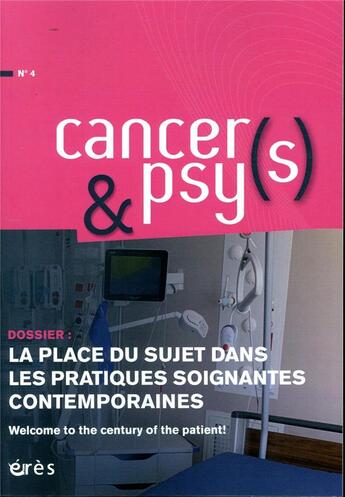 Couverture du livre « Cancers & psys 4 - la place du sujet dans les pratiques soignantes contemporaine » de  aux éditions Eres