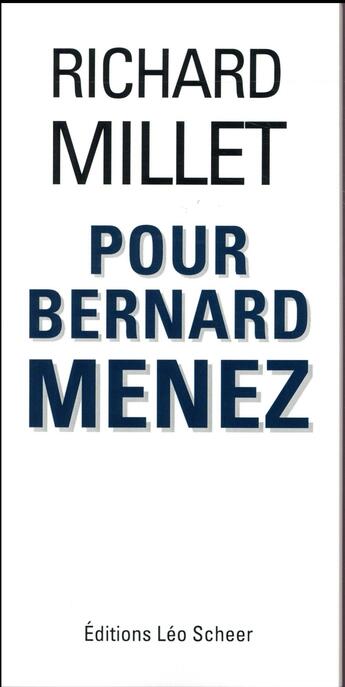 Couverture du livre « Pour Bernard Menez » de Richard Millet aux éditions Leo Scheer