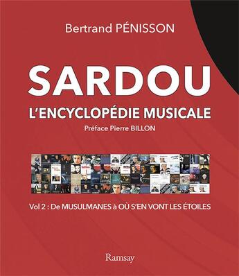 Couverture du livre « Sardou : l'encyclopédie musicale t.2 » de Bertrand Penisson aux éditions Ramsay Illustre