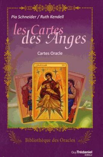 Couverture du livre « Les cartes des anges ; coffret » de Pia Schneider et Ruth Kendell aux éditions Guy Trédaniel