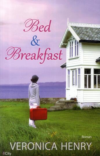 Couverture du livre « Bed and breakfast » de Veronica Henry aux éditions City