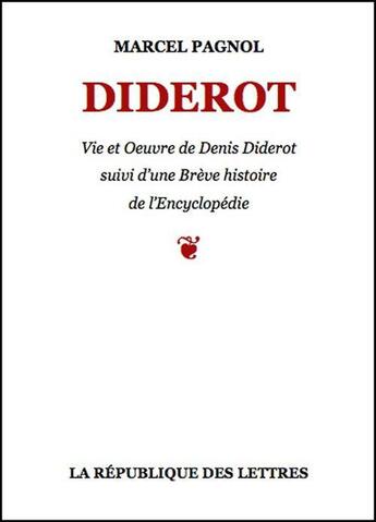 Couverture du livre « Diderot » de Marcel Pagnol aux éditions Republique Des Lettres