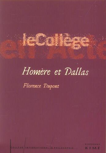 Couverture du livre « Homere et dallas - introduction a une critique anthropolog. » de Florence Dupont aux éditions Kime