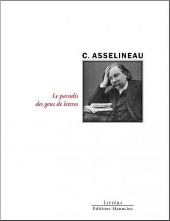 Couverture du livre « Le paradis des gens de lettres » de Theodore De Banville et Charles Asselineau aux éditions Manucius