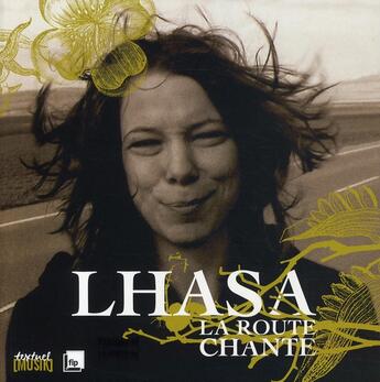 Couverture du livre « Lhasa ; la route chante » de Lhasa aux éditions Textuel