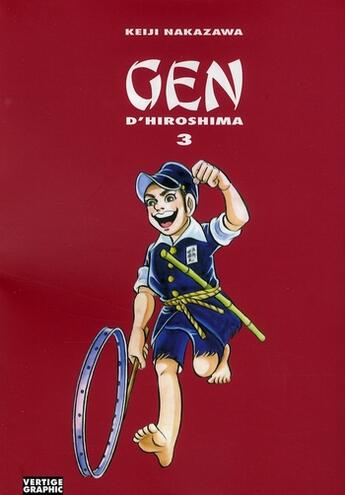 Couverture du livre « Gen d'Hiroshima t.3 » de Keiji Nakazawa aux éditions Vertige Graphic