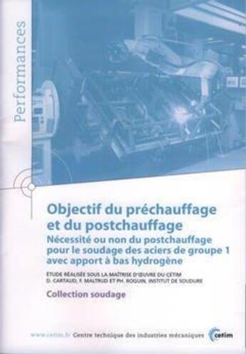 Couverture du livre « Objectif du préchauffage et du postchauffage : nécessité ou non du postchauffage ... (Performances, résultats des actions collectives, 9P76) » de D. Carthaud et F. Maltrud et Ph. Roguin aux éditions Cetim