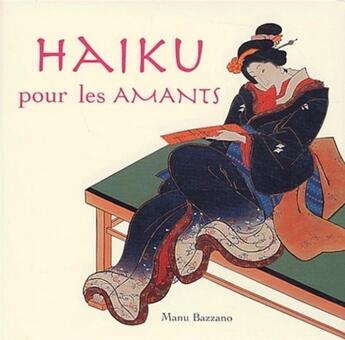 Couverture du livre « Haiku pour les amants » de Manu Bazzano aux éditions Vega