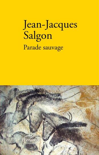 Couverture du livre « Parade sauvage » de Jean-Jacques Salgon aux éditions Verdier