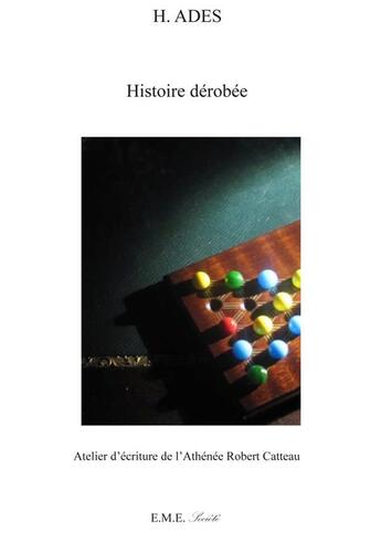 Couverture du livre « Histoire dérobée » de  aux éditions Eme Editions