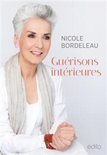 Couverture du livre « Guerisons interieures » de Nicole Bordeleau aux éditions Edito Editions