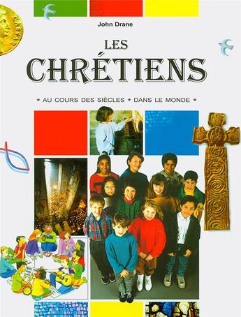 Couverture du livre « Les chrétiens au cours des siècles, dans le monde » de John Drane aux éditions Excelsis