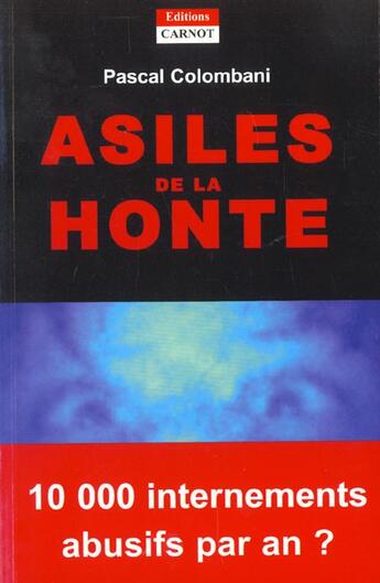 Couverture du livre « Asiles De La Honte » de Pascal Colombani aux éditions Carnot