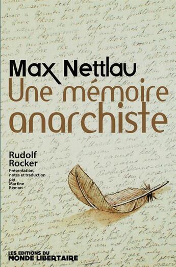 Couverture du livre « Max Nettlau ; une mémoire anarchiste » de Rudolf Rocker aux éditions Le Monde Libertaire