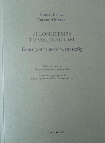 Couverture du livre « Si longtemps tu voles au ciel » de Eugen Kluev aux éditions Greges