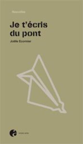 Couverture du livre « Je t'écris du pont » de Joelle Ecormier aux éditions Ocean