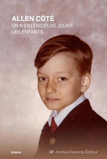 Couverture du livre « On n'entend plus jouer les enfants » de Allen Cote aux éditions Annika Parance