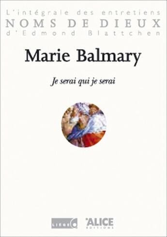 Couverture du livre « Marie Balmary » de Blattchen Edmond aux éditions Alice